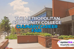 10 Reasons To Attend the Metropolitan Community College Culinary Career Fair This Year
